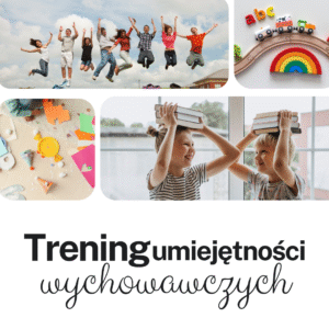 Trening umiejętności wychowawczych